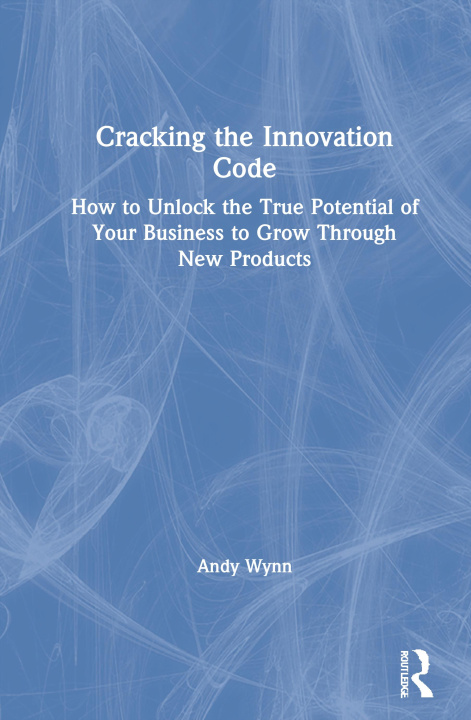 Knjiga Cracking the Innovation Code Andy Wynn