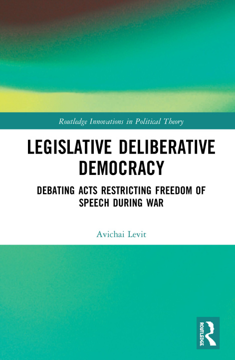 Knjiga Legislative Deliberative Democracy Avichai Levit