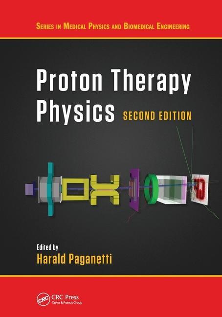 Könyv Proton Therapy Physics, Second Edition 