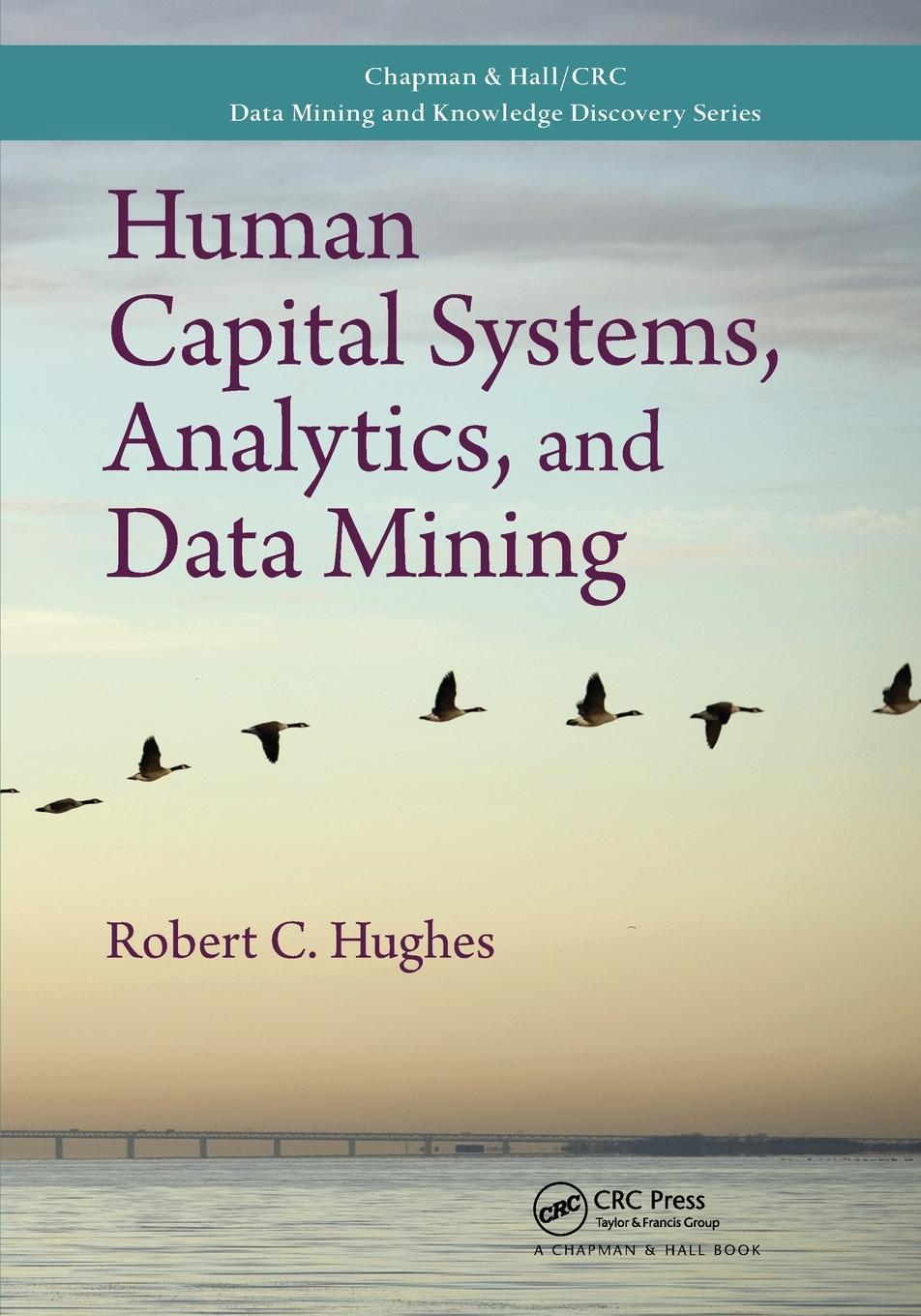 Knjiga Human Capital Systems, Analytics, and Data Mining Robert C. Hughes