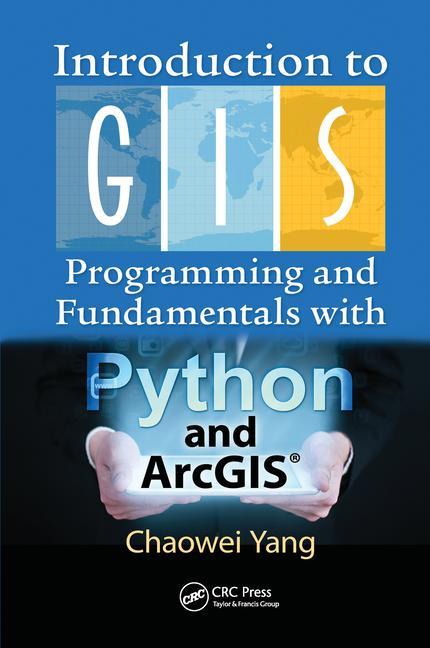 Libro Introduction to GIS Programming and Fundamentals with Python and ArcGIS (R) Chaowei Yang