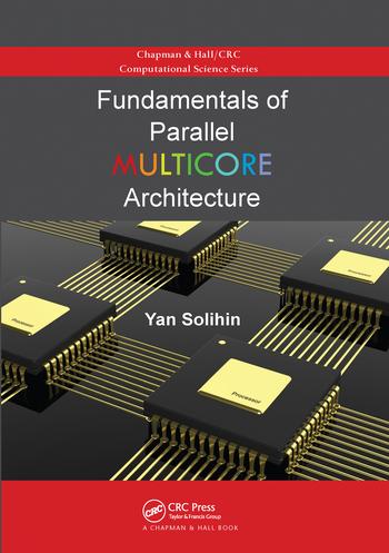 Kniha Fundamentals of Parallel Multicore Architecture Yan Solihin