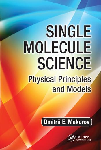 Knjiga Single Molecule Science Dmitrii E. Makarov