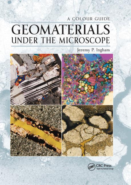 Kniha Geomaterials Under the Microscope Jeremy Ingham
