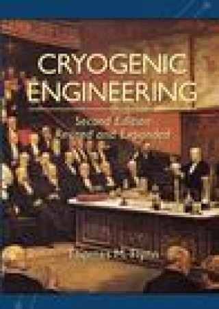Kniha Cryogenic Engineering, Revised and Expanded Thomas Flynn