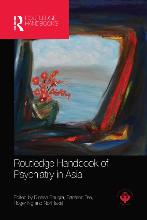 Kniha Routledge Handbook of Psychiatry in Asia 