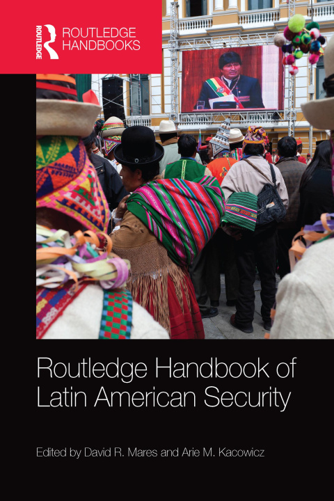 Kniha Routledge Handbook of Latin American Security 