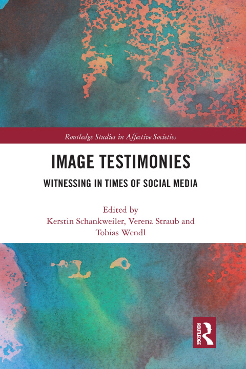 Knjiga Image Testimonies Kerstin Schankweiler