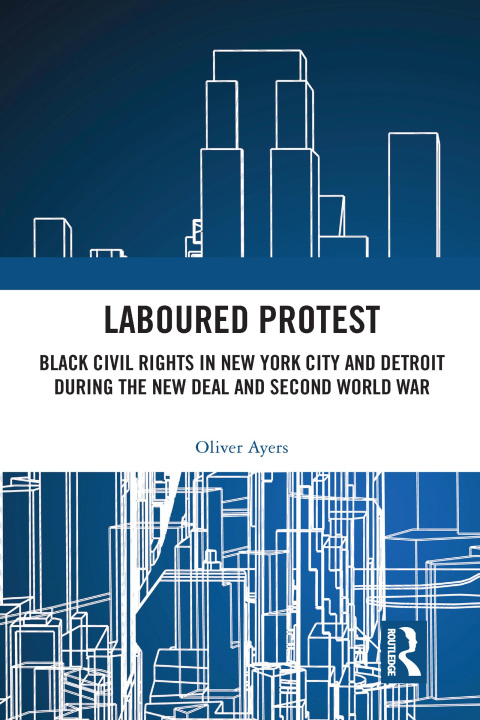 Livro Laboured Protest Ayers