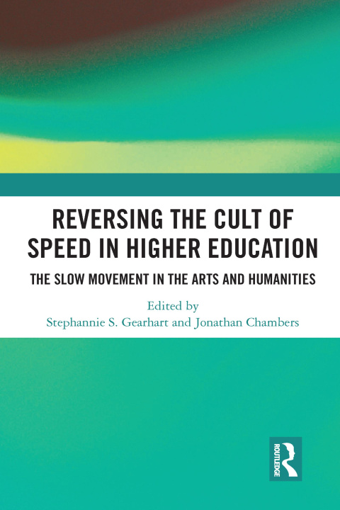 Książka Reversing the Cult of Speed in Higher Education 