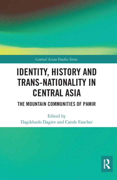 Kniha Identity, History and Trans-Nationality in Central Asia 