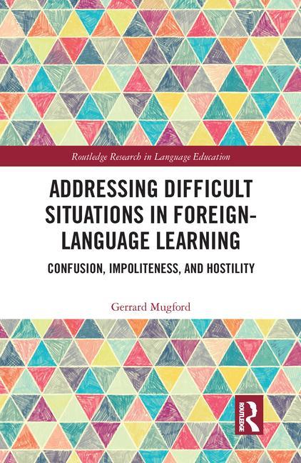 Knjiga Addressing Difficult Situations in Foreign-Language Learning Gerrard Mugford