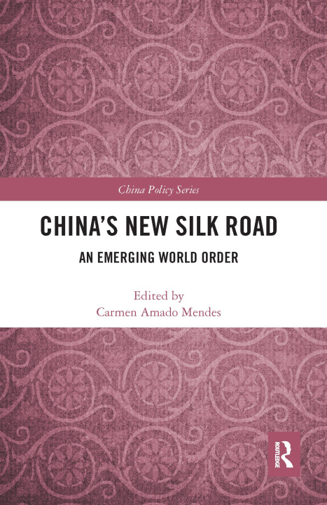 Knjiga China's New Silk Road Carmen Amado Mendes
