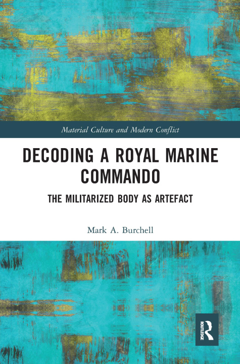 Knjiga Decoding a Royal Marine Commando Mark A. Burchell
