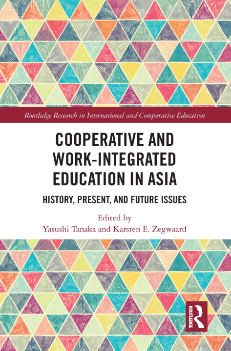 Knjiga Cooperative and Work-Integrated Education in Asia Karsten Zegwaard