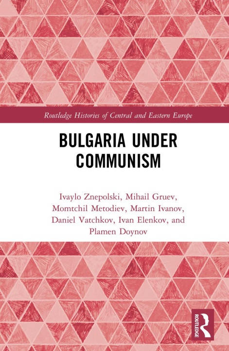 Knjiga Bulgaria under Communism Ivaylo Znepolski