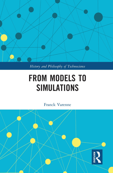 Book From Models to Simulations Franck Varenne