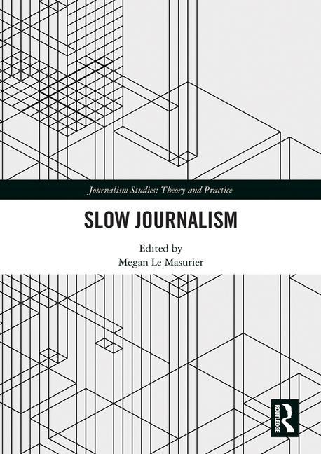 Knjiga Slow Journalism Megan Le Masurier