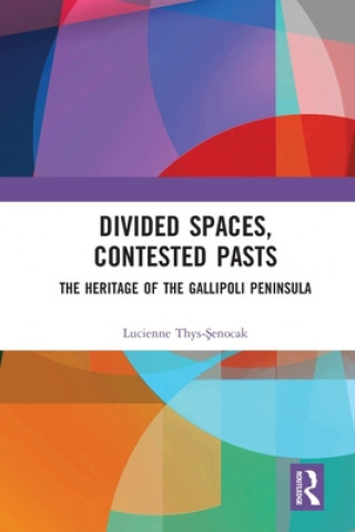 Book Divided Spaces, Contested Pasts Lucienne Thys-Senocak