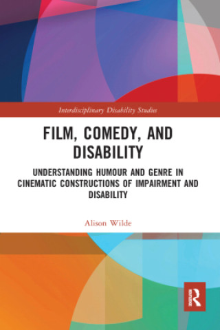 Könyv Film, Comedy, and Disability Wilde