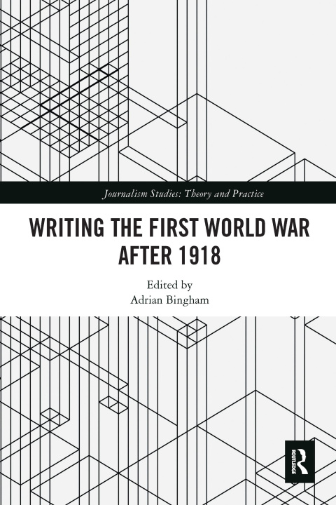 Kniha Writing the First World War after 1918 
