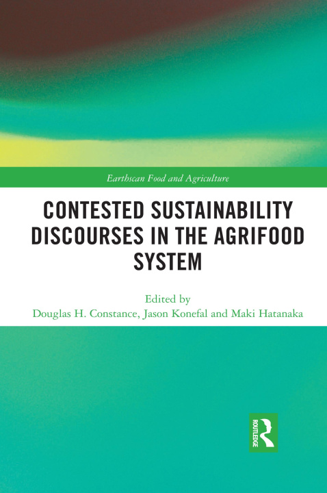 Könyv Contested Sustainability Discourses in the Agrifood System 
