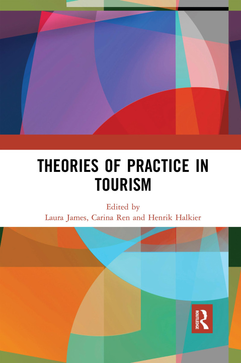 Knjiga Theories of Practice in Tourism Laura James