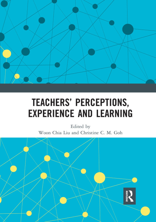 Kniha Teachers' Perceptions, Experience and Learning Woon Chia Liu