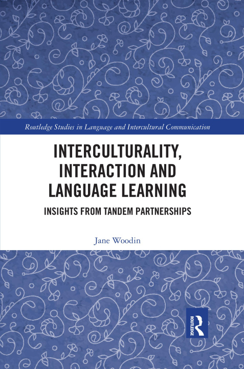 Book Interculturality, Interaction and Language Learning Jane Woodin
