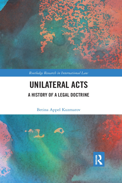Knjiga Unilateral Acts Betina Kuzmarov