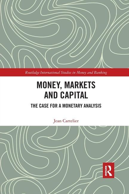 Carte Money, Markets and Capital Jean Cartelier