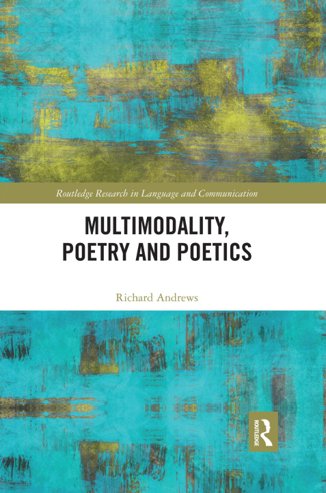 Libro Multimodality, Poetry and Poetics Richard Andrews