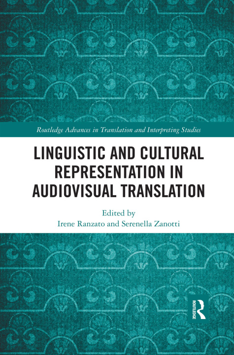 Knjiga Linguistic and Cultural Representation in Audiovisual Translation Irene Ranzato