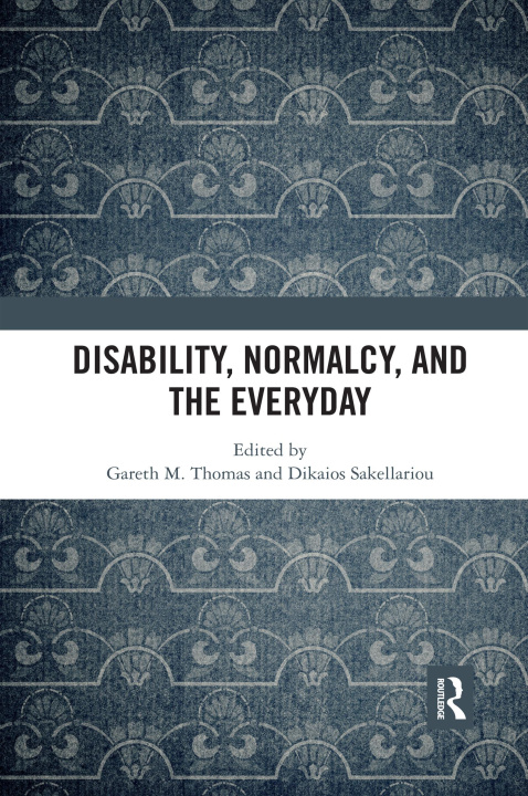 Boek Disability, Normalcy, and the Everyday Gareth M. Thomas