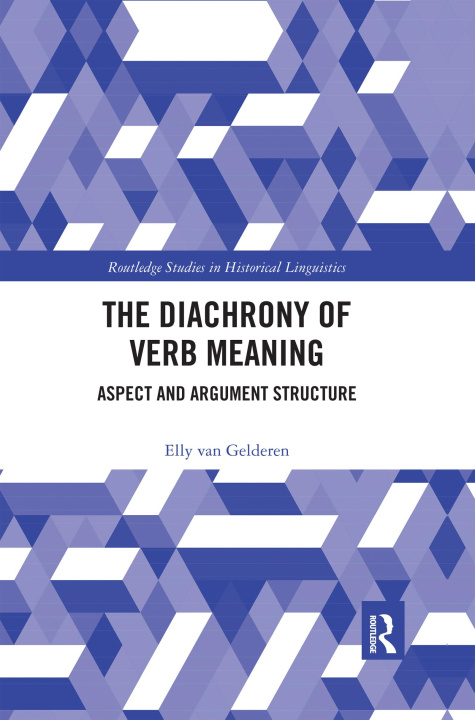 Kniha Diachrony of Verb Meaning Elly van Gelderen