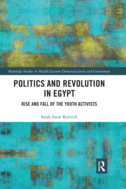 Buch Politics and Revolution in Egypt Sarah Anne Rennick