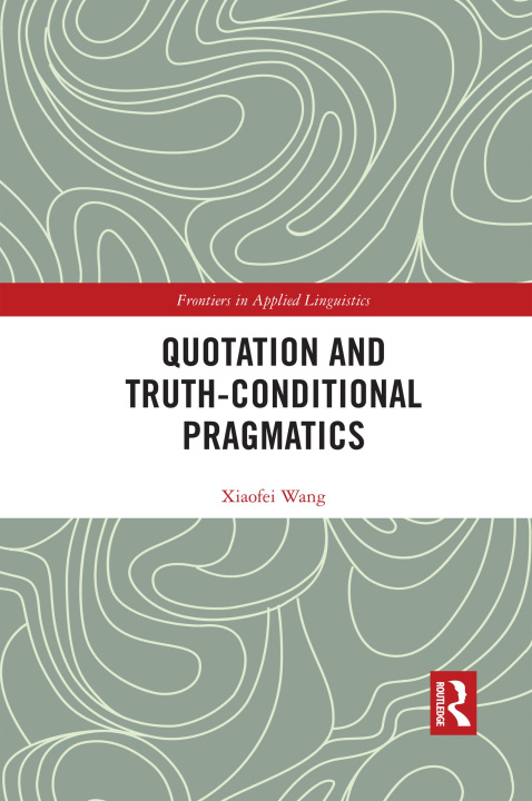 Book Quotation and Truth-Conditional Pragmatics Xiaofei Wang