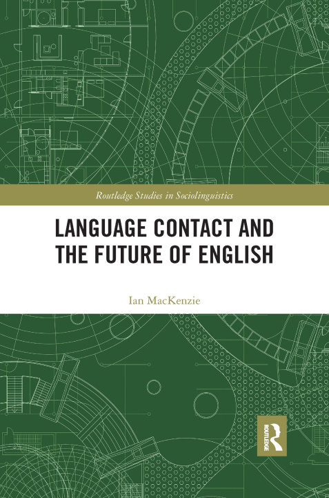 Kniha Language Contact and the Future of English Ian Mackenzie
