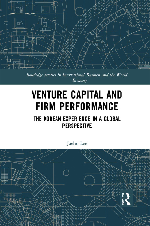 Knjiga Venture Capital and Firm Performance Jaeho Lee