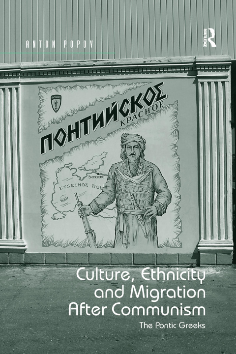 Knjiga Culture, Ethnicity and Migration After Communism Anton Popov