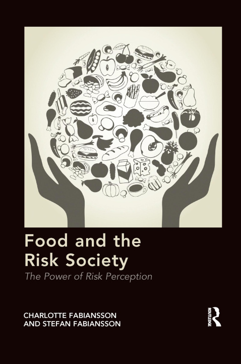 Knjiga Food and the Risk Society Charlotte Fabiansson