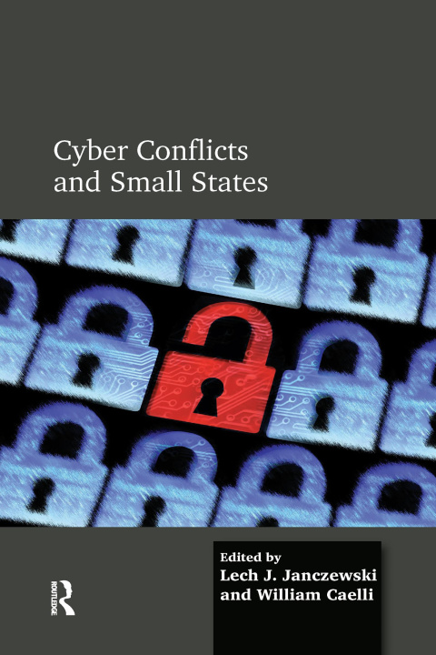 Книга Cyber Conflicts and Small States Lech J. Janczewski