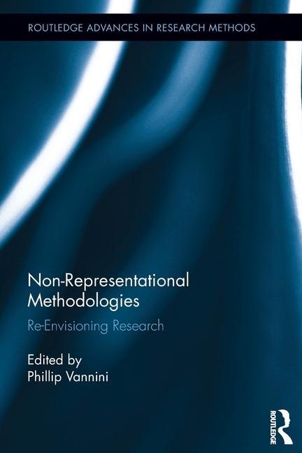Knjiga Non-Representational Methodologies Phillip Vannini
