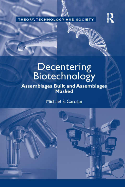 Kniha Decentering Biotechnology Michael S. Carolan