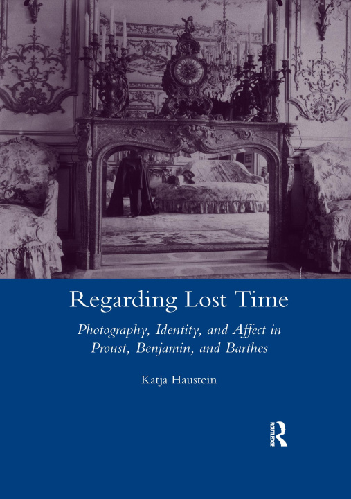 Knjiga Regarding Lost Time Katja Haustein