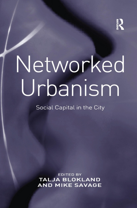 Knjiga Networked Urbanism Talja Blokland