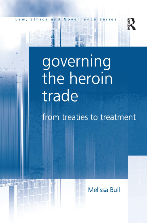 Boek Governing the Heroin Trade Melissa Bull