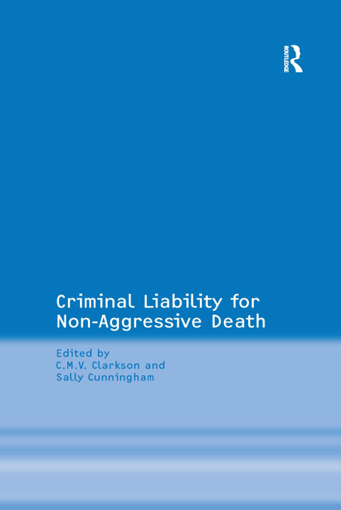 Knjiga Criminal Liability for Non-Aggressive Death Sally Cunningham