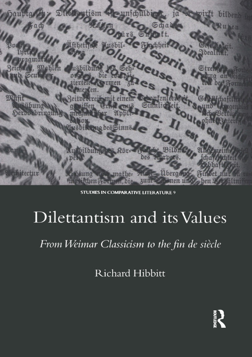 Knjiga Dilettantism and its Values Richard Hibbitt
