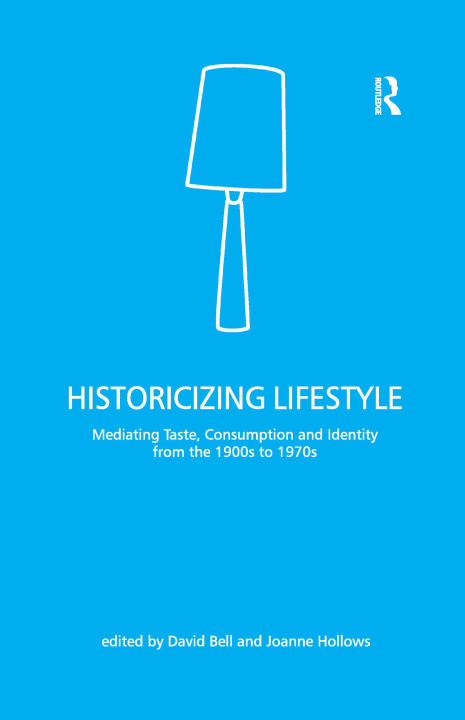 Könyv Historicizing Lifestyle Mr David Bell